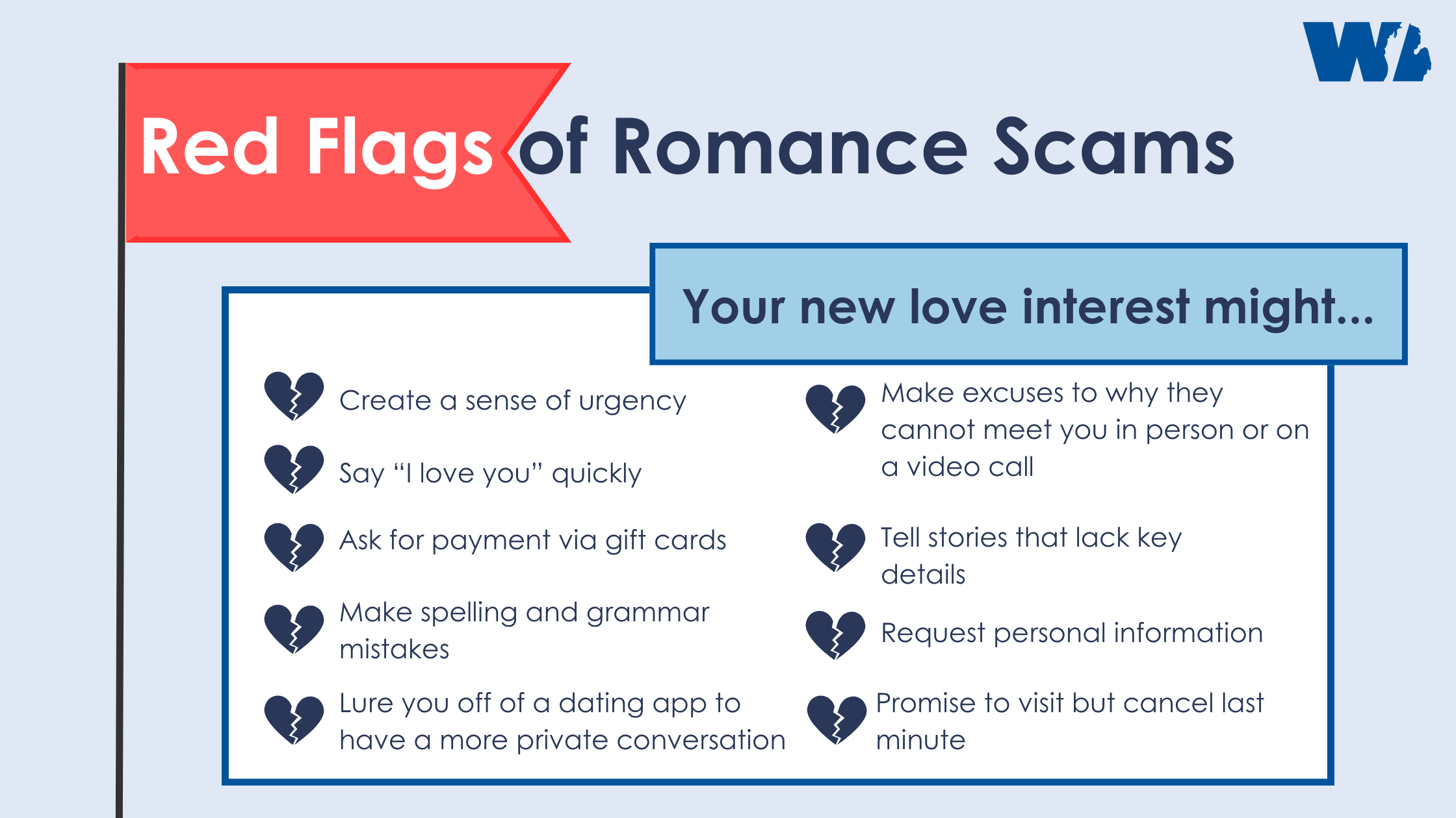 Learn 9 common red flags of romance scams to keep yourself and your money protected.