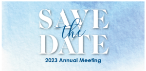 Save the Date for 2023 Annual Meeting - Newsletter